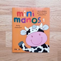 Mini manos 1 - Actividades para los más chiquitos Sally Johnson