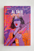 Al taco. Historia del rock argentino hecho por mujeres (1954-1999) (Carolina Santos, Gabriela Cei y Silvia Arcidiacono)