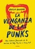 VENGANZA DE LAS PUNKS, LA