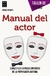 TALLER DE TEATRO: MANUAL DEL ACTOR