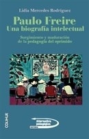 Paulo Freire una biografía intelectual