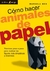 CÓMO HACER ANIMALES DE PAPEL