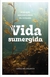 VIDA SUMERGIDA: POR QUEÉ NECESITAMOS EL OCÉANO - comprar online