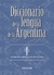 Diccionario de la lengua de la Argentina (CARTONÉ)