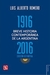 BREVE HISTORIA CONTEMPORANEA DE LA ARG 1916-2016