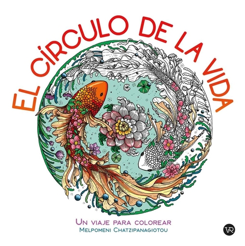 CÍRCULO DE LA VIDA, EL - UN VIAJE PARA COLOREAR