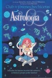 CLUB DE JÓVENES HECHICERAS: ASTROLOGÍA