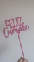 Topper Feliz Cumple rosa fuerte