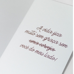 Cartão Presente - "A vida fica muito sem graça..." - comprar online