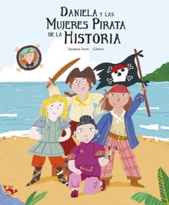 Daniela y las mujeres piratas de la historia