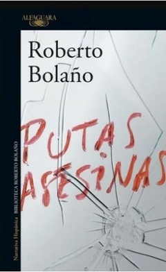 Putas asesinas - Roberto Bolaño