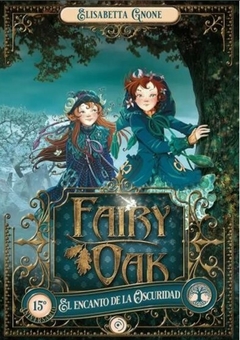 Fairy Oak 2: El encanto de la oscuridad- Elisabetta Gnone