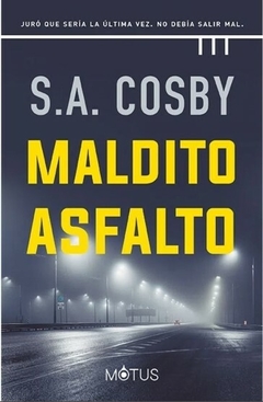 Maldito asfalto- S.A. Cosby