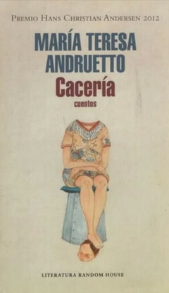 Cacería - María Teresa Andruetto