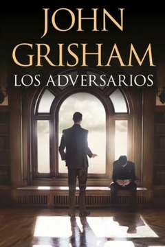 Los adversarios - John Grisham