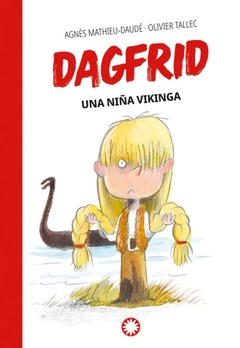 Dagfrid. Una niña vikinga