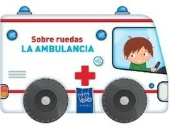 Sobre ruedas: La ambulancia