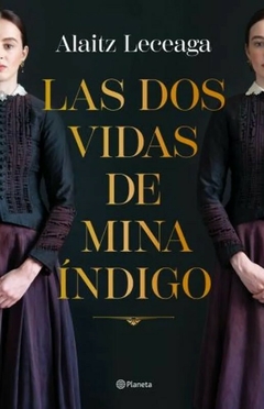 Las dos vidas de Mina Índigo - Alaitz Leceaga