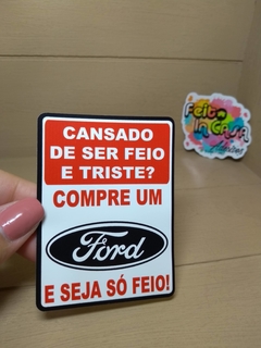 Adesivo Cansado de Ser feio e triste Ford