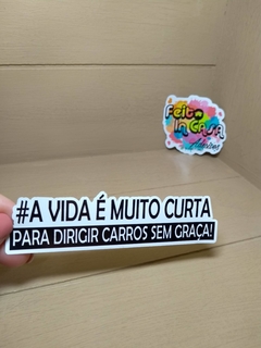 Adesivo a vida é muito curta