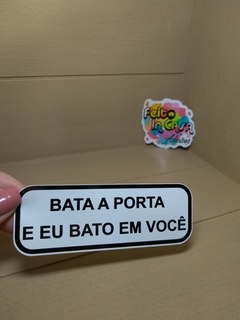 Adesivo Bata a porta, eu bato em você