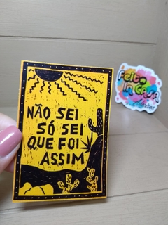 Adesivo Não sei só sei que foi assim