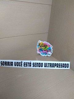 Adesivo em Recorte Sorria você está sendo ultrapassado