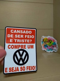 Adesivo Cansado de ser feio e triste Volkswagen