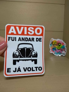 Adesivo Aviso fui andar de Fusca