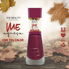 ESMALTE TOP BEAUTY 12 FREE COLEÇÃO ME AQUEÇA - COM TEU CALOR