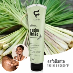 ESFOLIANTE FACIAL E CORPORAL CAPIM LIMAO 150GR FASHION - comprar online