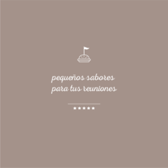 Petit Reunión - 10 pers. / Pequeños Dulces y Salados