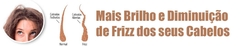 Banner da categoria Brilho e Diminuição de Frizz