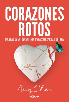 Corazones rotos: manual de entrenamiento para superar la ruptura