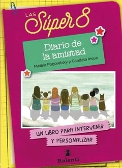 Diario de la amistad. Las super 8