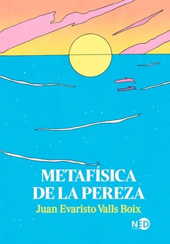 Metafísica de la pereza