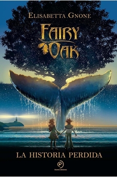Fairy Oak: "La historia perdida" Tomo 5