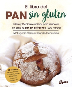 El libro del pan sin gluten - comprar online