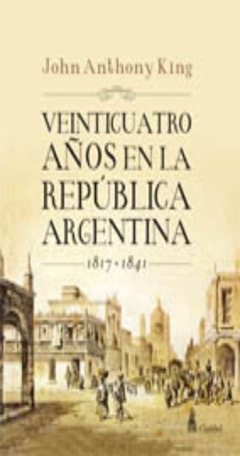 Veinticuatro años en la República Argentina 1817-1841