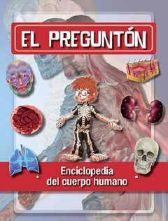 El Pregunton. Enciclopedia Del Cuerpo Humano - comprar online
