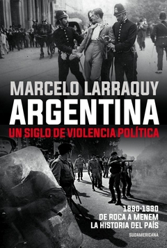Argentina un siglo de violencia política