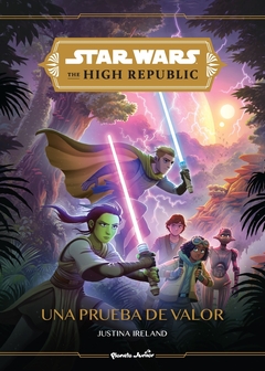 Star Wars High Republic. Una prueba de valor
