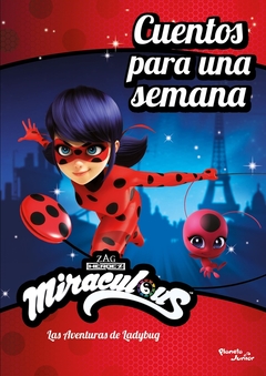 Miraculous: las aventuras de ladybug. Cuentos para una semana