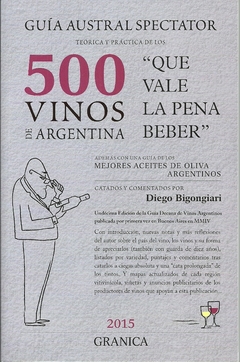 Guía austral spectator - Los 500 vinos que valen la pena beber