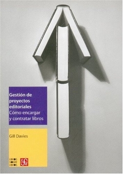 Gestion de proyectos editoriales. Como encargar y contratar libros (Administracin) (Spanish Edition)