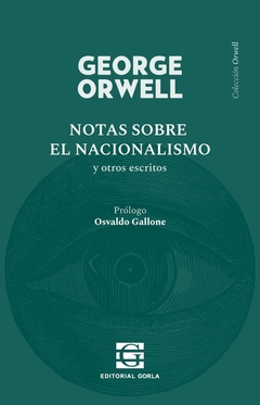 Notas sobre el nacionalismo y otros escritos