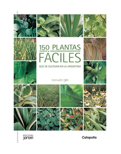 150 plantas fáciles que se cultivan en la Argentina