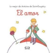 Lo mejor de Antoine de Saint-Exupéry El amor