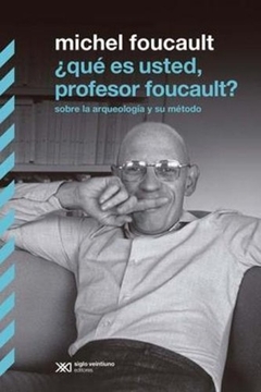 ¿que es usted, profesor Foucault?