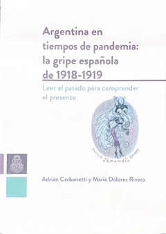 Argentina en tiempos de pandemia: la gripe española de 1918-919